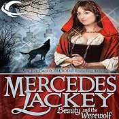 Beauty and the Werewolf: Tales of the Five Hundred Kingdoms, Book 6 | [Mercedes Lackey]