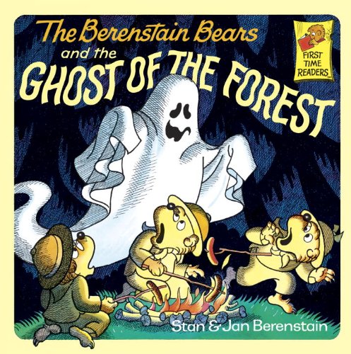 The Berenstain Bears and the Ghost of the Forest (First Time Books(R))
