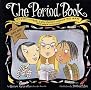 The Period Book: Everything You Don't Want to Ask (But Need to Know) (But Need to Know)