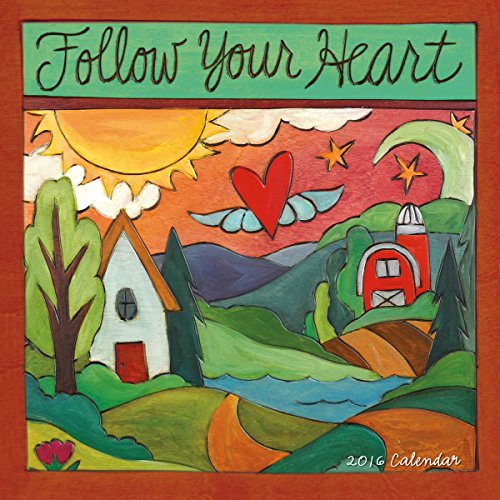 Follow Your Heart 2016 Wall Calendar
