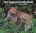 Leopard Family Book, The (Animal Family (Chronicle))