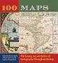 100 Maps: The Science, Art and Politics of Cartography Throughout History