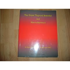 The Great Thyroid Scandal and How to Survive it