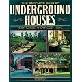 The Complete Book of Underground Houses: How to Build a Low Cost Home