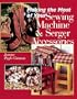 Making The Most Of Your Sewing Machine & Serger Accessories