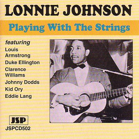 Lonnie Johnson - Playing With The Strings - Zortam Music