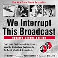 We Interrupt This Broadcast: The Events That Stopped Our Lives...from the Hindenburg to the Death of John F. Kennedy Jr. (2nd Edition)
