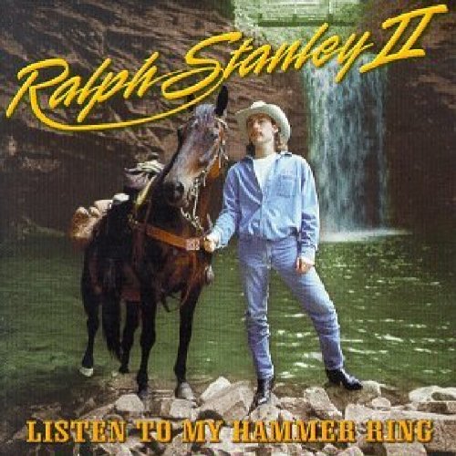 Ralph Stanley - Listen to My Hammer Ring - Zortam Music