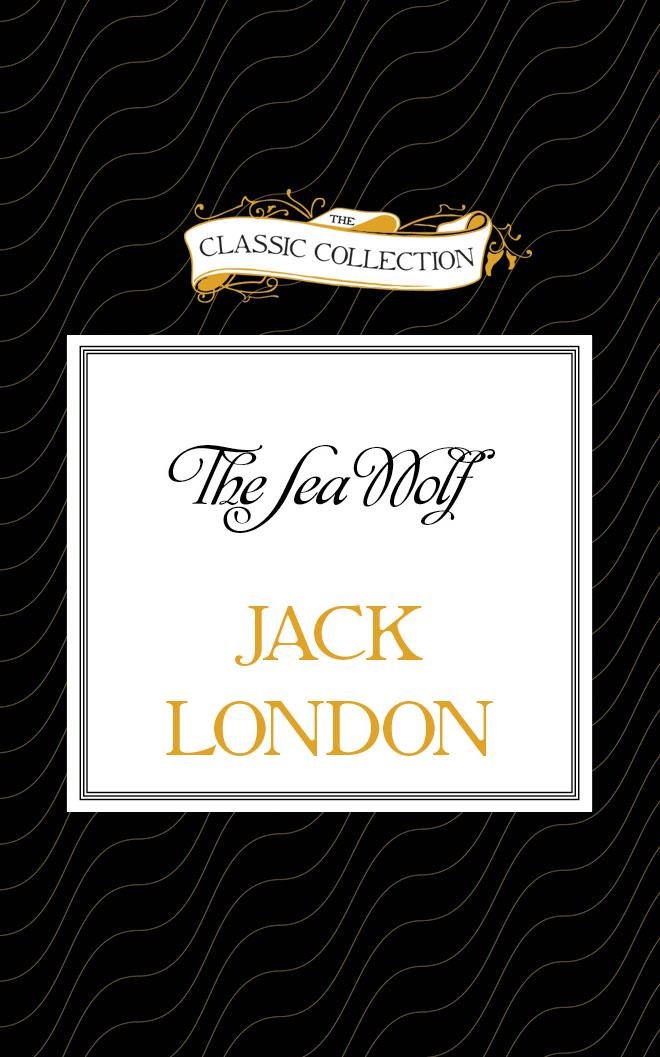 The Sea Wolf - Jack London 