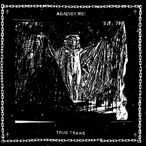 Album Art for True Trans by Against Me!