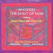 Whispers - The Spirit of NOW: Affirmational Soundtracks for Positive Learning | [Eckhart Tolle, Deepak Chopra]