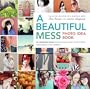 A Beautiful Mess Photo Idea Book: 95 Inspiring Ideas for Photographing Your Friends, Your World, and Yourself