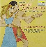 Respighi: Ancient Airs and Dances; Trittico botticelliano