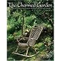 The Charmed Garden: Sacred and Enchanting Plants for the Magically Inclined Herbalist