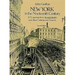 New York in the Nineteenth Century: 321 Engravings from "Harper's Weekly" and Other Contemporary Sources (Picture Archives)