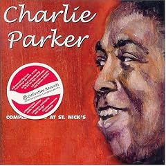 Complete Bird at St. Nicks by  Charlie Parker 