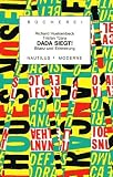 Dada siegt! Bilanz und Erinnerung