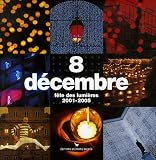 8 D�cembre : F�te des lumi�res 2001-2005