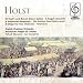 Holst: St. Paul's and Brook Green Suites; A Fugal Concerto; A Somerset Rhapsody
