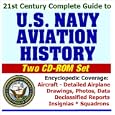 21st Century Complete Guide to U.S. Navy Aviation History (Two CD-ROM Set): Encyclopedic... by World Spaceflight News