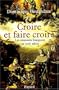 CROIRE ET FAIRE CROIRE : MISSIONS FRAN�AISES XVII