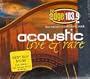 The Edge 103.9 Acoustic Live & Rare 2007