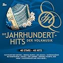 Die Jahrhunderthits der Volksmusik