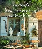 Roger Verge's New Entertaining in French Style