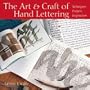 The Art & Craft of Hand Lettering: Techniques, Projects, Inspiration