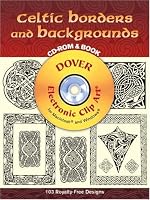 Celtic Borders and Backgrounds CD-ROM and Book (Electronic Clip Art)
