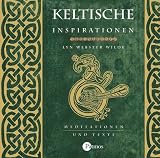 Keltische Inspirationen: Meditationen und Texte