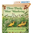 Three Ducks Went Wandering by  Ronald Roy and Paul Galdone