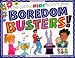 Boredom Busters!: The Curious...