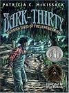The Dark-Thirty: Southern Tales of the Supernatural: (Newbery Honor Book, Coretta Scott King Author Award, ALA Notable Children's Boo k) (Coretta Scott King Author Award Winner)
