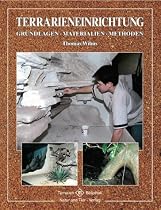 Terrarieneinrichtung: Grundlagen, Materialien, Methoden