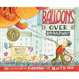 BalloonsoverBroadway:TheTrueStoryofthePuppeteerofMacy'sParade