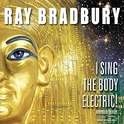 I Sing the Body Electric!: And Other Stories | [Ray Bradbury]