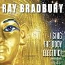 I Sing the Body Electric!: And Other Stories