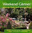Weekend G�rtner: Wenig tun - viel Genie�en