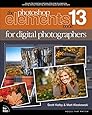 The Photoshop Elements 13 Book for Digital Photographers (Voices That Matter)
