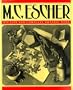 M.C. Escher: His Life and Complete Graphic Work (With a Fully Illustrated Catalogue)