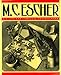 M.C. Escher: His Life and Complete Graphic Work (With a Fully Illustrated Catalogue)
