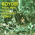 BOYOBI: Ritual Music of the Rainforest Pygmies