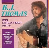 B.J. Thomas 20 Greatest Hits