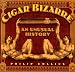 Book Cigar Bizarre: An Unusual History