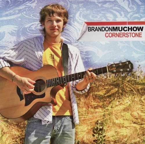 Brandon Muchow - Cornerstone - Zortam Music