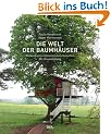 Die Welt der Baumh�user: Wolkenkuckucksheime zum Genie�en: Wolkenkuckucksheim zum Genie�en
