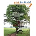 Die Welt der Baumh�user: Wolkenkuckucksheime zum Genie�en: Wolkenkuckucksheim zum Genie�en