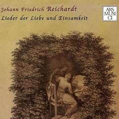 Reichardt: Lieder der Liebe und Einsamkeit