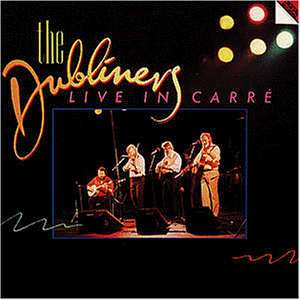 The Dubliners - Live in Carr&eacute;, Amsterdam - Zortam Music